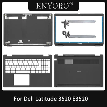 Новинка Для ноутбука Dell Latitude 3520 E3520 ЖК-Дисплей Задняя Крышка Задняя Крышка Передняя Рамка Петли Подставка Для Рук Верхний Нижний Базовый Корпус Верхний Корпус